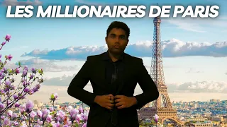 COMMENT LES MILLIONNAIRES DE PARIS SONT-ILS DEVENUS RICHES ?!