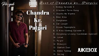 Chandra kr Patgiri - Best songs of Chandra kr Patgiri | Chandra kr Patgiri new song | #PoyubUkum