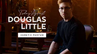 Let Rebellion Be Your Driving Force, with Heretic’s Douglas Little (Scent World Episode 1)