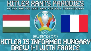 Hitler is informed Hungary drew 1-1 with France