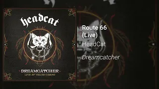 HeadCat - Route 66 (Live in Alpine) (Official Audio)