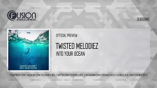 Twisted Melodiez - Into Your Ocean [FUSION495]