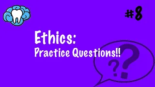 Ethics | PRACTICE QUESTIONS | INBDE