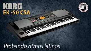 Probando ritmos latinos Korg EK50 CSA