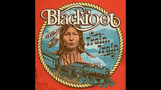 Blackfoot - Train, Train (Vinyl LP Rip)