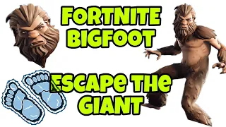 WE FOUND BIG FOOT IN REAL LIFE I BIG FOOT FORNITE IESCAPE FROM THE GIANT (Fortnite Battle Royale)