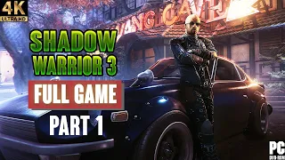 SHADOW WARRIOR 3 Gameplay Walkthrough Part 1 [4K No Commentary]
