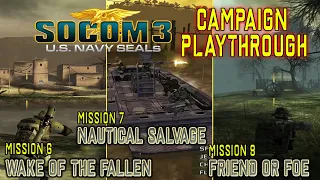 SOCOM 3 Campaign Playthrough - Wake of the Fallen (6), Nautical Salvage (7), & Friend or Foe (8)