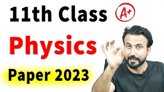 11th Class Physics Most Important Questions 2023 , 1st Year Physics Guess Paper 2023 , PHYSICS