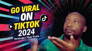The ULTIMATE Guide to TikTok Success in 2024
