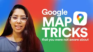 Google Maps Tips & Tricks: Everything You Should Know!