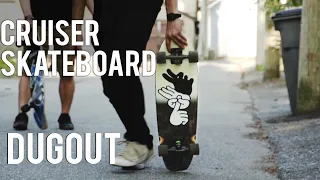 LONG CRUISER SKATEBOARD - The Dugout