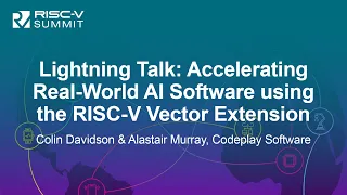 Lightning Talk: Accelerating Real-World AI Software using the RI... Alastair Murray & Colin Davidson