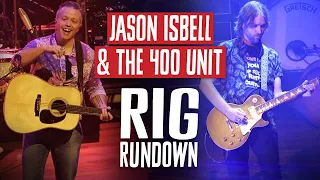 Jason Isbell Rig Rundown Guitar Gear Tour featuring Sadler Vaden of The 400 Unit [2024]