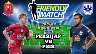 PERSIJAP JEPARA VS PSIS SEMARANG ❗ FRIENDLY MATCH || JADWAL DAN PREDIKSI STARTING LINE UP PSIS .