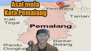 Asal usul kota Pemalang || Sejarah dan legenda kota Pemalang ||