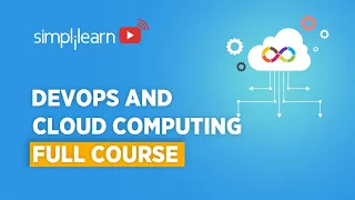 DevOps And Cloud Computing Full Course | DevOps Course | Cloud Computing Course | Simplilearn