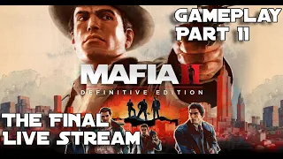 Mafia II: Definitive Edition Gameplay Part 11. The Final. (Live Stream)