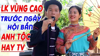 TRƯỚC NGÀY HỘI BẮN - ANH TỘC HAY TV - Nhạc Vùng Cao Disco Remix - LK Nhạc Tây Bắc Remix Căng Vỡ Loa