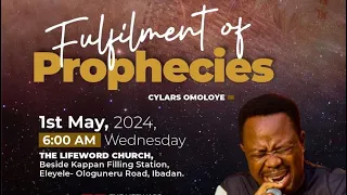 FULFILMENT OF PROPHECIES | MAY PROPHETIC SERVICE | MAY 1 2024