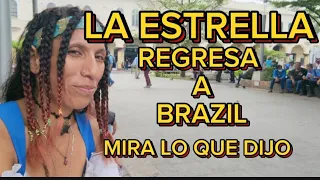 LA ESTRELLA REGRESA A BRAZIL,MIRA LO QUE DIJO