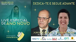 DEDICA-TE E SEGUE ADIANTE com Jorge Elarrat(RO) e Tânia Menezes(BA) | LIVE ESPECIAL DE ANO NOVO