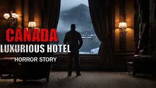 Canada Hotel Horror Story