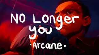 No longer you • Arcane [AMV]