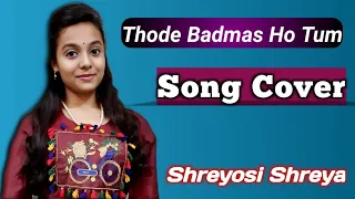 Thode Badmash Ho Tum | Shreya Ghoshal Song | Cover by Shreyosi Shreya | Saawariya | Ranbir | Sonam |