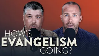 How's Evangelism Going? | Theocast