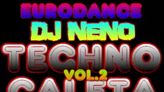 TECHNO CALETA VOL. 2 "DJ NENO" ( EURODANCE MEGAMIX & REMIX ) FULL ADRENALINA 90'S