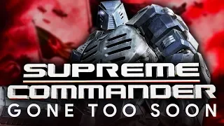 Supreme Commander: Gone Too Soon (Retrospective)