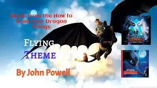 How to Train Your Dragon - Flying Theme | John Powell