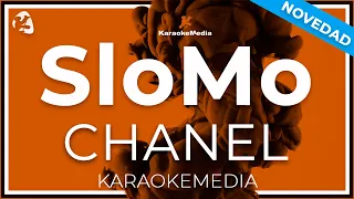 Chanel - SloMo LETRA (INSTRUMENTAL KARAOKE)