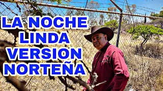 J JUAN VAZQUEZ-LA NOCHE LINDA VERSIÓN NORTEÑA