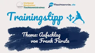 Rückhand-Aufschlag | Aufschlagtechnik im Tischtennis | Frank Fürste | VDTT