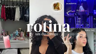 ROTINA um dia comigo | organização, finalização, comidas, academia, baby hair, dicas 🤍✨🏃🏻‍♀️