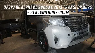 UPGRADE ALPHARD 2005 KE 2019 TRANSFORMERS, GIMANA JADINYA?  (PART I)