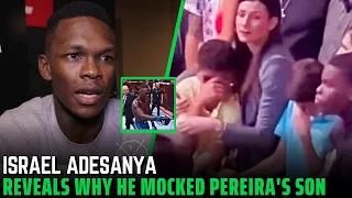 Israel Adesanya reveals why he mocked Aex Pereira's son at UFC 287