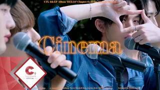 CIX(씨아이엑스) - 'Cinema' Special Clip