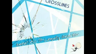 The Crosslines - Hotel Of The Lonely Hearts (Maxi Version)