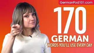 170 German Words You'll Use Every Day - Basic Vocabulary #57