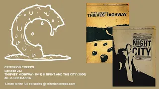 Criterion Creeps Ep. 233: Thieves' Highway & Night and the City