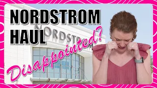 Was I Disappointed?! Check Out My Nordstrom Haul To See!