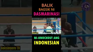 👊🇵🇭BALIK BAGSIK NI DASMARINAS! NI-KNOCKOUT ANG INDONESIAN!