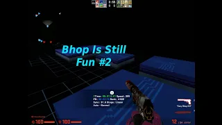 CSGO I Still Bhop For Fun #2