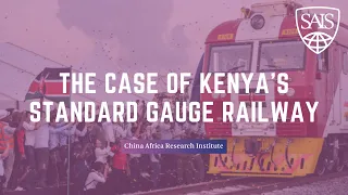 Can China Seize Kenya’s Port? The Case of Kenya’s Standard Gauge Railway