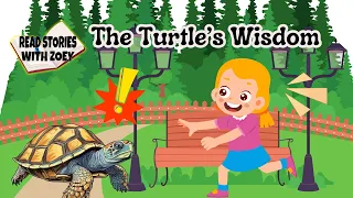 The Turtle's Wisdom | Read Stories with Zoey #childrensbooks #kidslearning #kidstorytime #stories