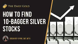 How to Find 10-Bagger Silver Stocks