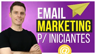 Email Marketing para Iniciantes - Tutorial Aprenda Como Fazer Email Marketing do Zero!